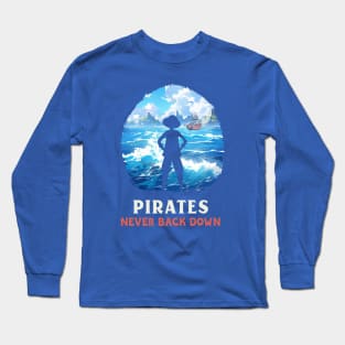 Pirates Never Back Down Anime Long Sleeve T-Shirt